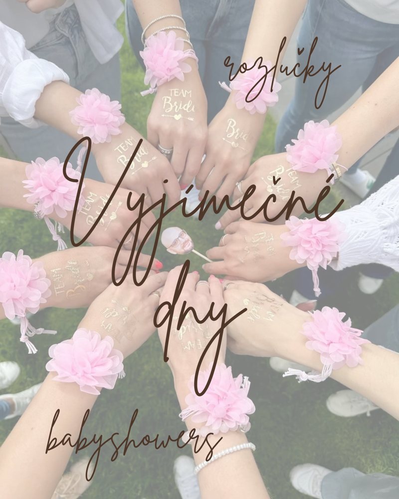Výjimečné dny – rozlučky a babyshowers